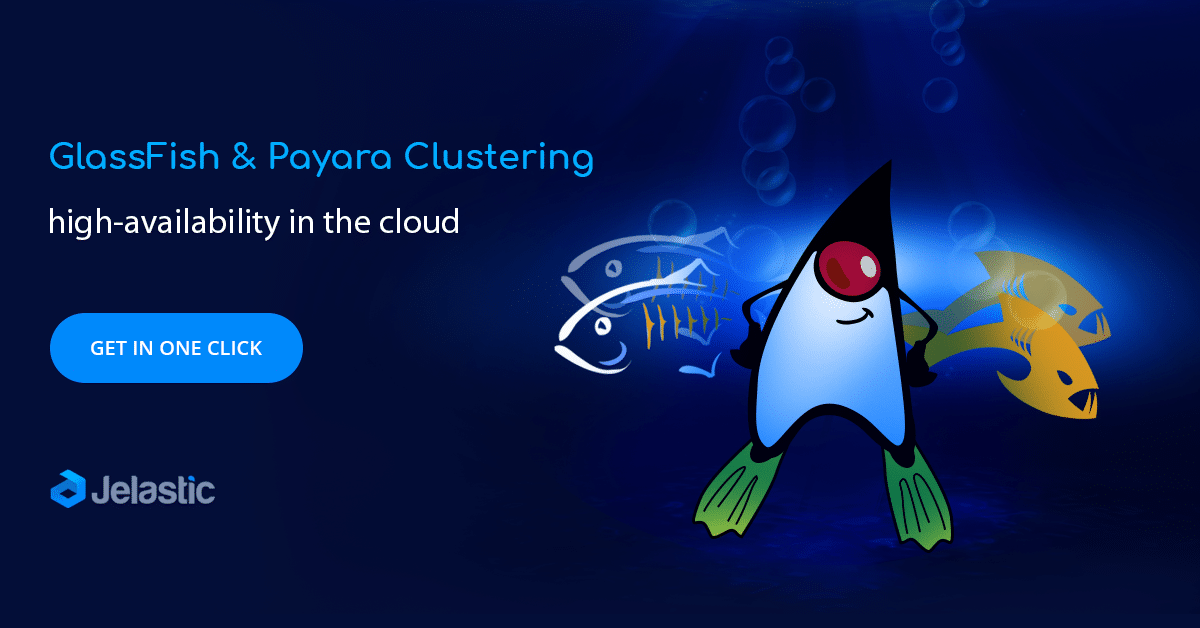 GlassFish & Payara AutoClustering Running Java EE HighlyAvailable